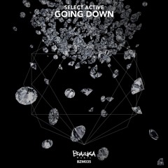 #BZM035: Select Active - Going Down (Original Mix)