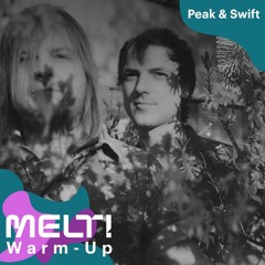 Melt! '16 Warm-Up | Peak & Swift