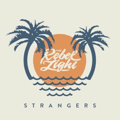 The Rebel Light  -  Strangers