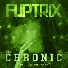 Fliptrix - The Chronic