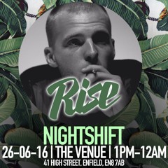 Nightshift - Live @ Rise LDN 26.06.16