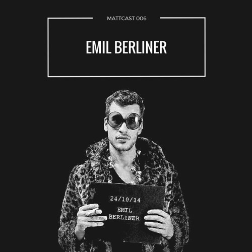 Mattcastt #006 w/ Emil Berliner