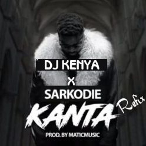 DJ Kenya x Sarkodie-Kanta Refi