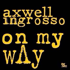 Axwell Λ Ingrosso vs. Calvin Harris ft. Rihanna - On My Way Is What You Came For (Anzjøn Reboot)
