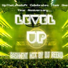 #LevelUp Bashment Mix By @Dj_Reeko Hosted By @DjScratchy_