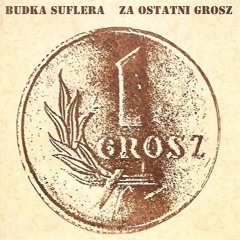 Budka Suflera - Za Ostatni Grosz 1982 (Dj Abram Edit) [Remix]