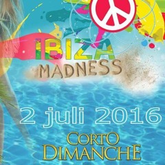 Corto Dimanche "Ibiza Madness"