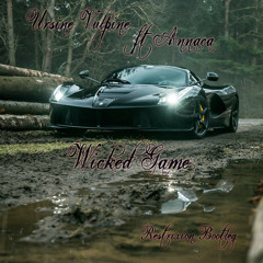 Ursine Vulpine Ft Annaca - Wicked Game (Restrixion Bootleg)