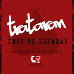 Tratarán - Tres De Espadas