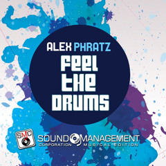 Alex Phratz - Feel The Drums