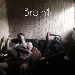 Brain$ Feat. HowlCastel