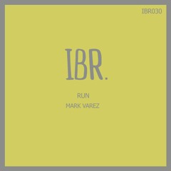 Mark Varez - Run (Original Mix) [IBR]