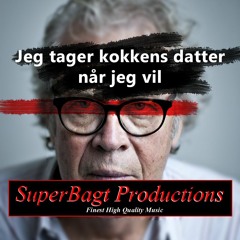 Jeg tager kokkens datter når jeg vil (feat. Jørgen Leth) (Jørgen Leth Remix)