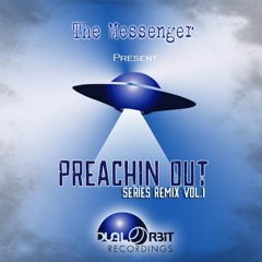 The Messenger Present Preachin Out Remixes Series (Ruten Hip & Pelvis Rmx)  PREVIEW