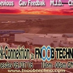 Fnoob Radio - Welsh Connektion present Tek-Connektion Podcast July 2016: Gav Feedbak & Squat Rock