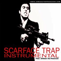 Scarface Trap [Instrumental] [Prod Armada The Producer] FREE DOWNLOAD