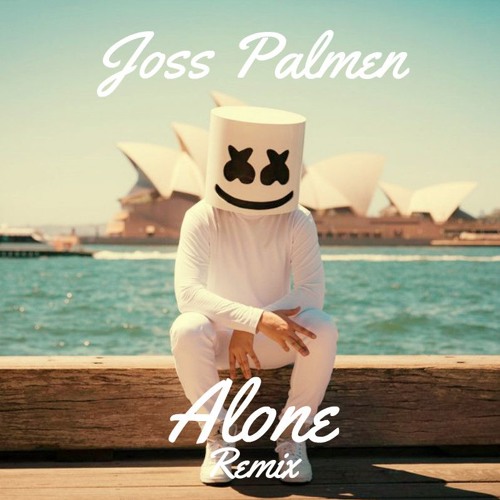 Stream Marshmello - Alone (Joss Palmen Remix) by Joss Palmen | Listen  online for free on SoundCloud