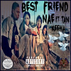 Naeo - Best Friend Ft Tan,Keema (Prod.By.CashMoneyAP)