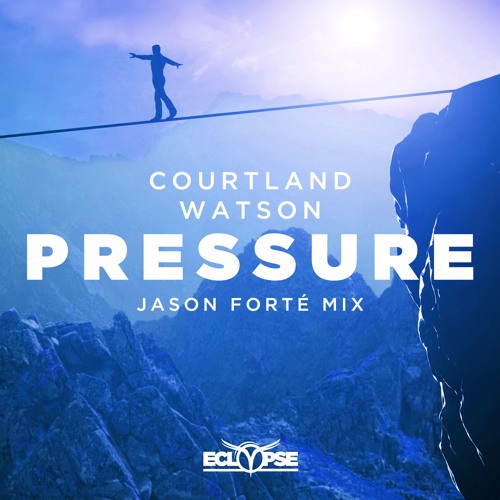 Courtland & Watson - Pressure (Jason Forté Mix)