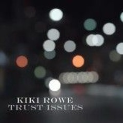 Kiki Rowe - TRUST ISSUES Remix prod. By SavenMusiq