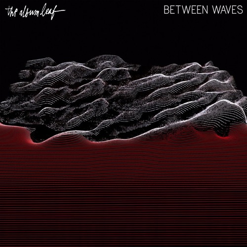 the-album-leaf-never-far-dntel-remix