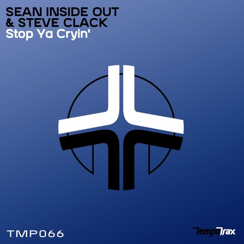 Sean Inside Out & Steve Clack - Stop Ya Cryin