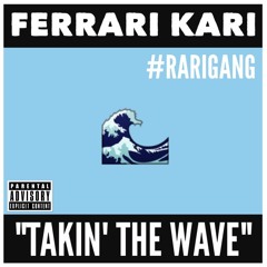 Ferrari Kari - Takin' The Wave