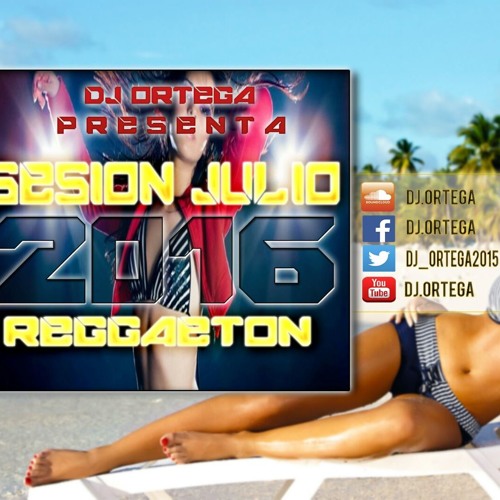 ♬Sesión Julio Reggaeton 2016 |(Summer Mix 2) | ♪Comercial,Electro Latino,mambo,dembow♫