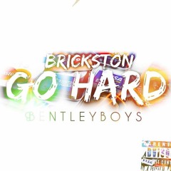 Brickston - Go Hard