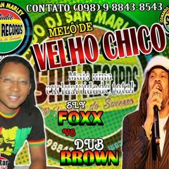 BG  VELHO CHICO SLY FOX & DUB BROW EXCLLLL