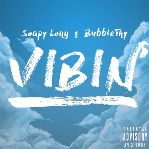 Vibin' Feat. Bubblethy