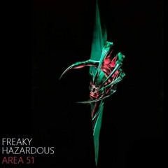 Hazardous X Freaky - Area 51 (Original Mix)
