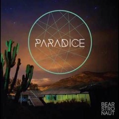 Paradice (Bearstronaut Remix)- Juice Belushi