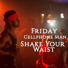 OneCopy Ft Friday The Cellphone Man -SHAKE YOUR WAIST-