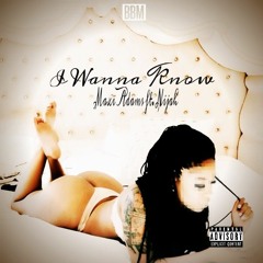 I Wanna Know ft. Nijah (prod. bigboytraks)