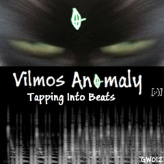 Tapping Into Beats | Vilmos Anomaly | Groundwerk GW012