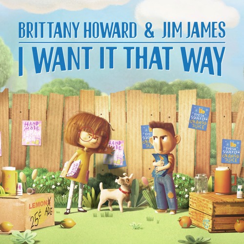 I Want It That Way by Brittany Howard and Jim James