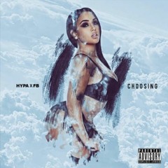 Hypa X Fresh - Choosin