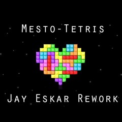 Mesto - Tetris (Jay Eskar Rework)