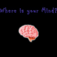 Where is your Mind? (Prod. by SOuL_Mad)