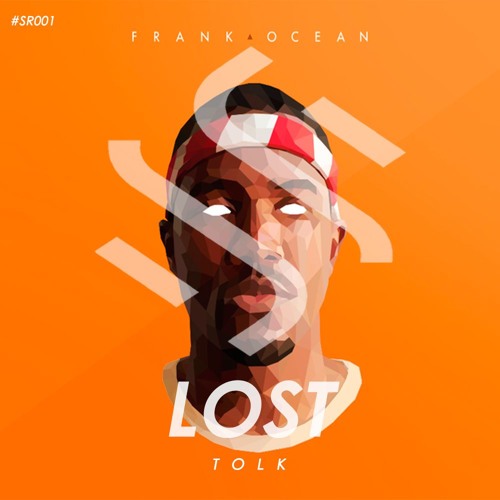 Tolk - Frank Ocean, Lost [FREE DOWNLOAD]