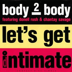 Body 2 Body Feat Donell Rush & Chantay Savage - Let's Get Intimate  Jamie's Carnival Mix