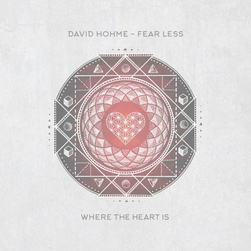 David Hohme - Fear Less (Jody Wisternoff Remix) [Where The Heart Is Records]