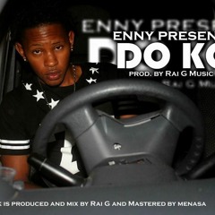 DO KO - Enny (Prod by Rai G)
