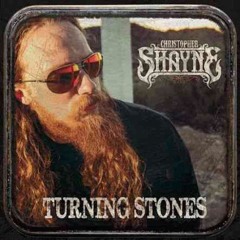 CHRISTOPHER SHAYNE - Turning Stones