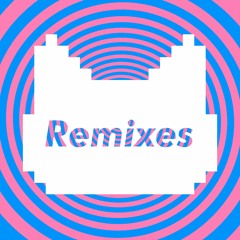 Remixes/Edits/Reworks