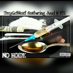 NO HOOK- Featuring Judd & BDL (Prod. by Hundo Beats)
