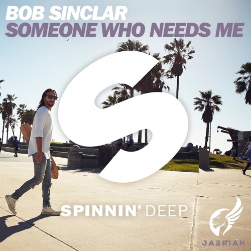 Bob Sinclar - Someone Who Needs Me (Jaeriah Remix)