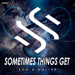 #SR005: 2Cliffs & Holt88 - Sometimes Things Get [FREE DOWNLOAD]