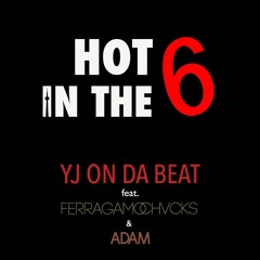 Hot In The 6ix Ft. Ferragamo Chvcks & Adam (Prod. By SuperstaarBeats)REMIX